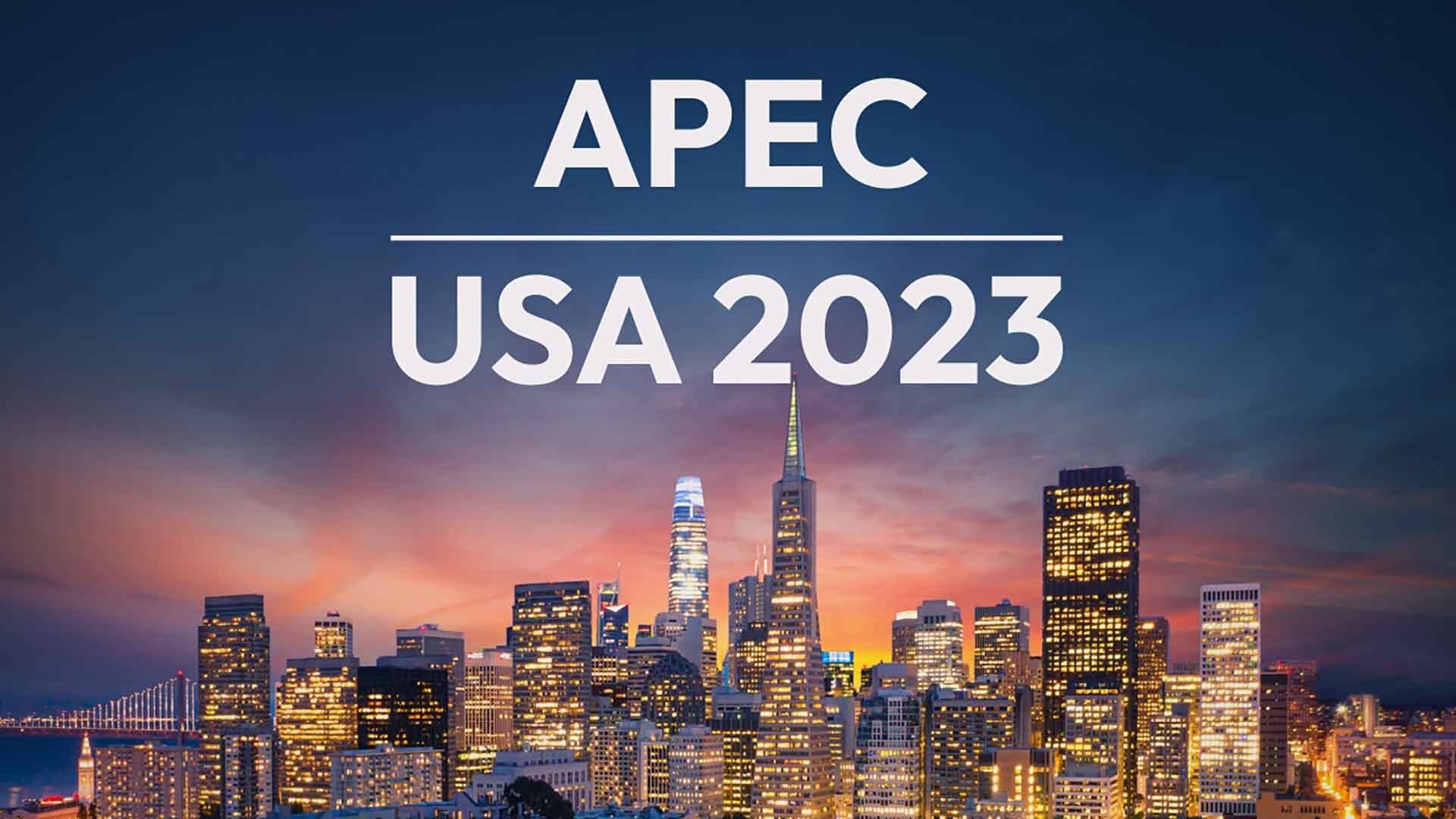 2023 APEC Economic Leaders’ Week: Re-affirming leading position