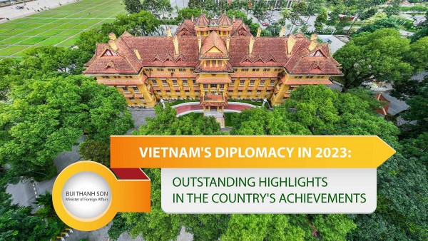 Vietnam's diplomacy in 2023: Outstanding highlights in the country's achievements