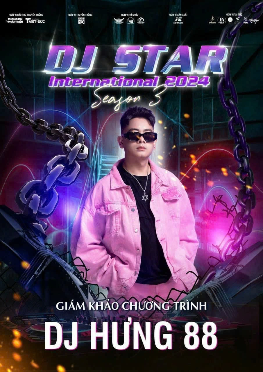 DJ Star international 2024: Producer DJ Hưng 88 có duyên đào tạo các ngôi sao DJ Việt DJ Star international 2024: Producer DJ Hưng 88 có duyên đào tạo các ngôi sao DJ Việt