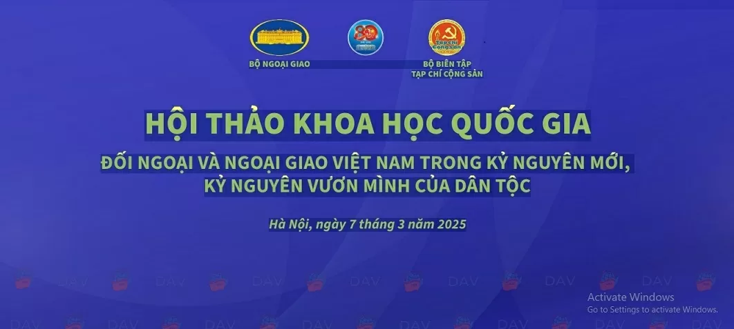 Hội thảo quốc gia “Đối ngoại và ngoại giao Việt Nam                     trong kỷ nguyên mới, kỷ nguyên vươn mình của dân tộc”