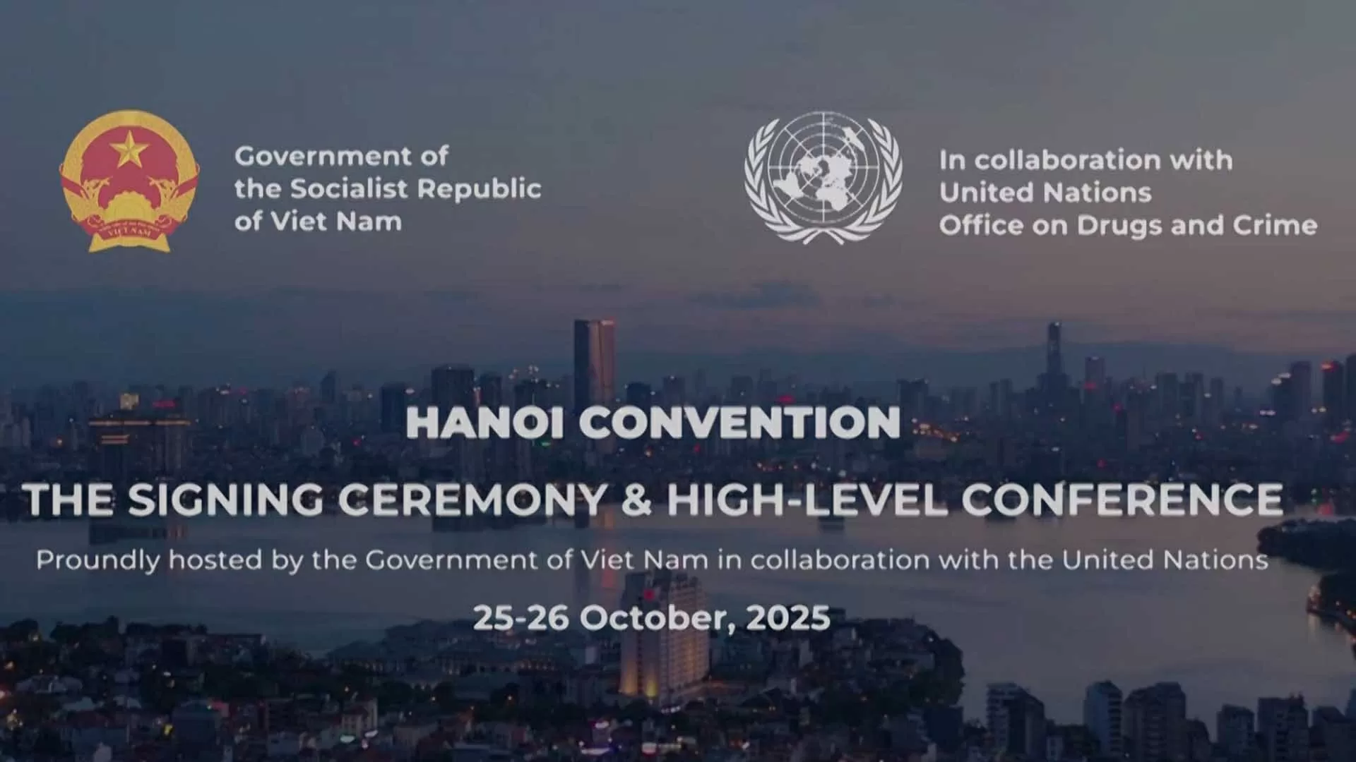 Signing Ceremony of the United Nations Convention against Cybercrime to be held in Hanoi Signing Ceremony of the United Nations Convention against Cybercrime to be held in Hanoi