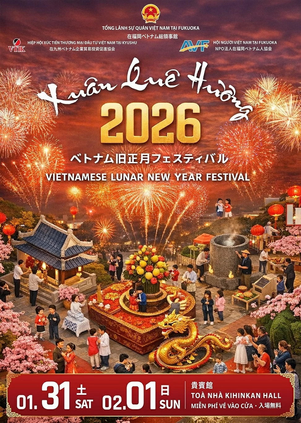 Spring Homeland 2026 - Vietnamese Tet in Fukuoka: Connecting the community and showcasing Vietnamese identity in Japan Spring Homeland 2026 - Vietnamese Tet in Fukuoka: Connecting the community and showcasing Vietnamese identity in Japan