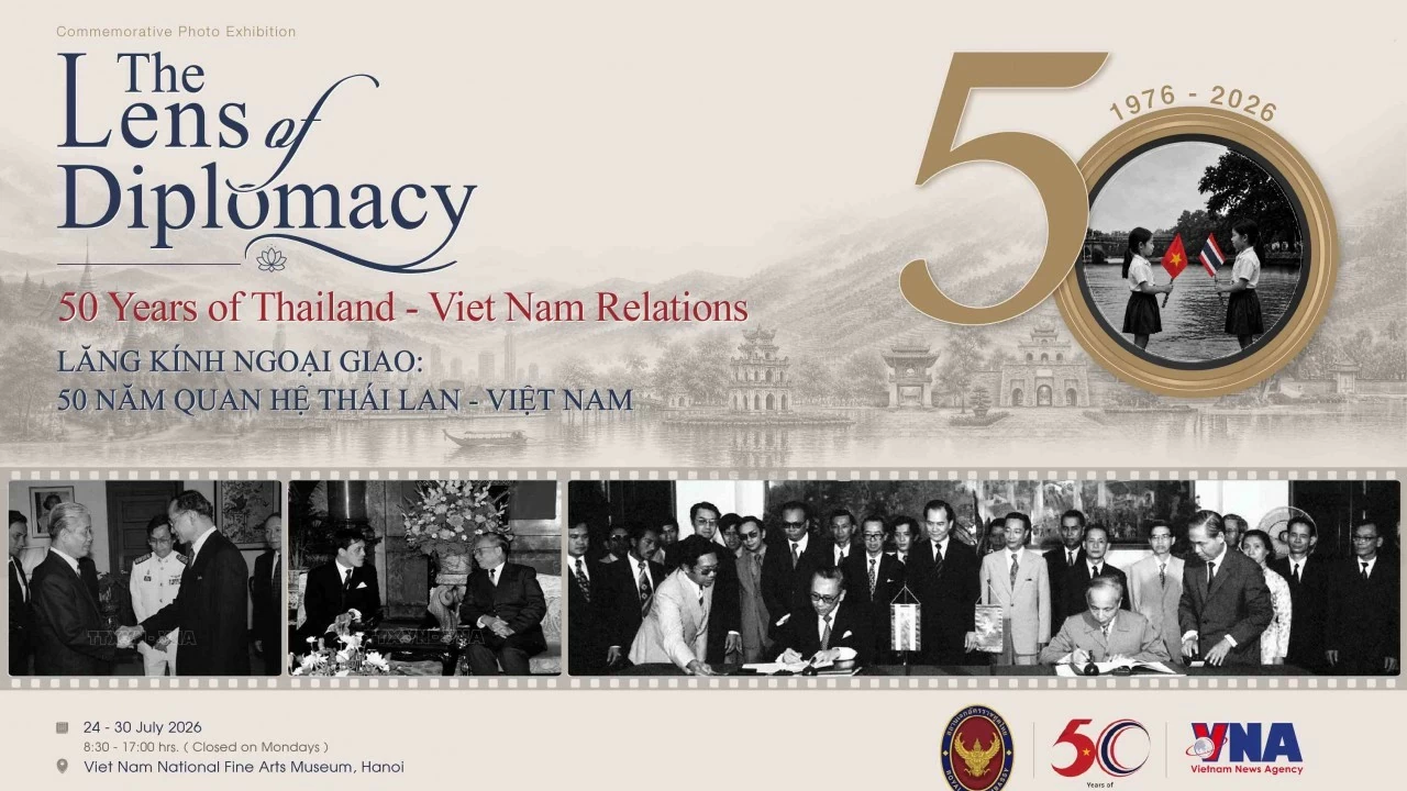 Exhibition 'Diplomatic Prism' tells the story of 50 years of Vietnam-Thailand relations