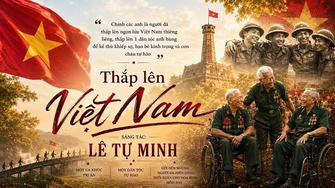 War Invalids and Martyrs' Day: A soldiers' reunion inspires the tribute song 'Thap len Viet Nam'