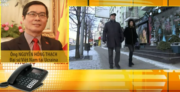 Đại sứ Nguyễn Hồng Thạch thông tin về tình hình người Việt tại Ukraine