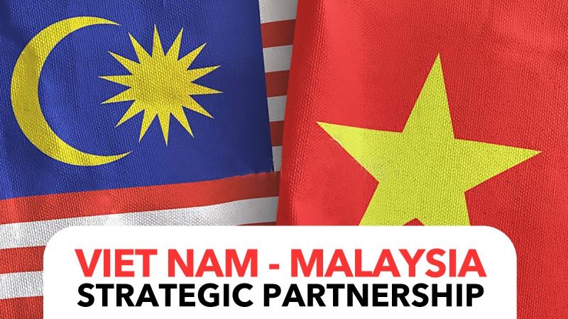 Viet Nam-Malaysia Strategic Partnership keeps well thriving