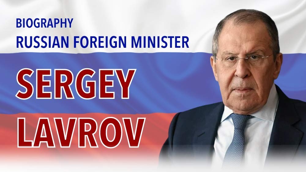 Biography of Russian Foreign Minister Sergey Lavrov