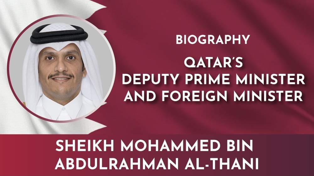 Biography of Qatari Deputy Prime Minister and Foreign Minister Sheikh Mohammed bin Abdulrahman Al-Thani